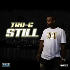 Still - EP by Tru-G album reviews, ratings, credits