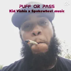 Puff Or Pass - Single by Kid Vishis & Spokewheel album reviews, ratings, credits