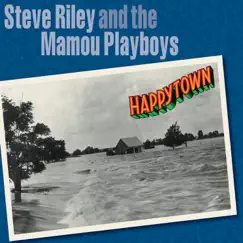Happytown by Steve Riley & The Mamou Playboys album reviews, ratings, credits
