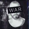 War (feat. Kristian Niemann, Mano Lewys, Anders Karlsson & Dustin Leibert) - Single album lyrics, reviews, download
