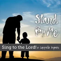 Stand by Me by Sing to the Lord! album reviews, ratings, credits