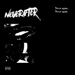 Neverafter (feat. INDICA, MISOGI, Eliza Red & Fifty Grand) Song Lyrics