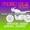 When Your Heart Says Yes (Fresh Kils Remix) - Single album lyrics, reviews, download