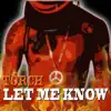 Let Me Know - Single album lyrics, reviews, download