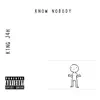 Know Nobody - Single album lyrics, reviews, download