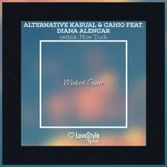 Wicked Game (feat. Diana Alencar) [Moe Turk Remix] Song Lyrics