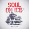 Soul on Ice 2 album lyrics, reviews, download