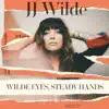 Wilde Eyes, Steady Hands - EP album lyrics, reviews, download