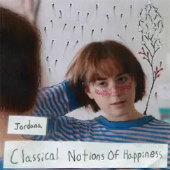 Classical Notions of Happiness by Jordana album reviews, ratings, credits