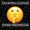 Talking Loose - Single album lyrics, reviews, download