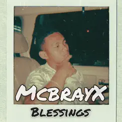 Blessings - Single by McbrayX album reviews, ratings, credits