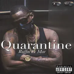 Quarantine - Single by Ruffin Le Mar album reviews, ratings, credits