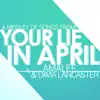 Your Lie in April - Medley song lyrics