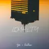 Loyalty (feat. FreshFlowz) - Single album lyrics, reviews, download