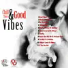 Chill Times & Good Vibes album lyrics, reviews, download