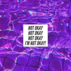 Not Okay! Song Lyrics
