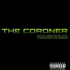 The Coroner (feat. Drama Queen) - Single by Atm Snypa album reviews, ratings, credits