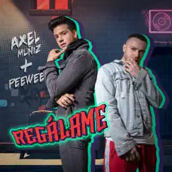 Regálame - Single by Axel Muñiz & PeeWee album reviews, ratings, credits