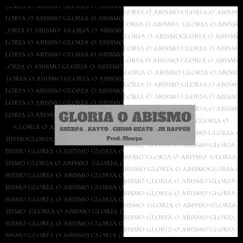 Gloria o Abismo - Single by Sherpa, KAYTO, CHINO BEATS & JH Rapper album reviews, ratings, credits