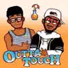 Outta Touch (feat. Jirus, Ny Teez & Sabotaj) song lyrics
