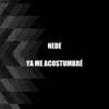 Ya Me Acostumbré - Single album lyrics, reviews, download