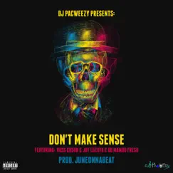 Don't Make Sense (feat. Russ Coson, Jay Lozoya & OG Mambo Fresh) Song Lyrics
