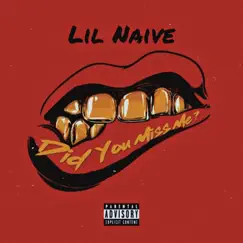 Did U Miss Me ? - Single by Lil Naive album reviews, ratings, credits