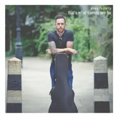 That's What Friends Are For - Single by Shea Rafferty album reviews, ratings, credits
