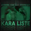 Kara Liste (feat. Spade427) - Single album lyrics, reviews, download