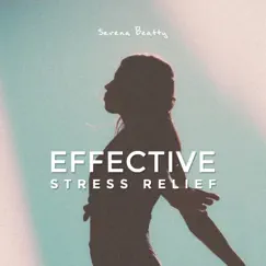 Effective Stress Relief by Serena Beatty album reviews, ratings, credits