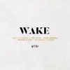 Wake (feat. Thre, IV Conerly, Tone Spain, Eshon Burgundy, Jeremiah Bligen, Jay Cabassa & Chvrch) - Single album lyrics, reviews, download