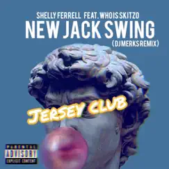 New Jack Swing (Remix) [feat. Who Is Skitzo] Song Lyrics