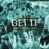 Get It (Mikey P & IceMeez Remix) - Single album lyrics, reviews, download