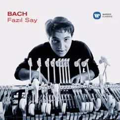 Bach: Piano Works by Fazil Say album reviews, ratings, credits