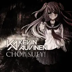 Chop Suey! - Single by Kevin Auvinen album reviews, ratings, credits