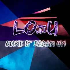 Make It Badam up! - Single by Lo-u Vill album reviews, ratings, credits