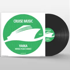 Whole Place Dance - Single by Yakka album reviews, ratings, credits