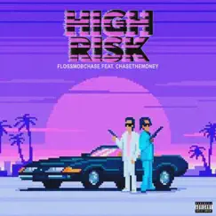 High Risk - Single by FlossMobChase & CHASETHEMONEY album reviews, ratings, credits