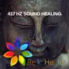 417 Hz Sound Healing album lyrics, reviews, download
