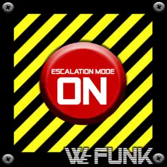 Escalation Mode On - Single by We Funk album reviews, ratings, credits