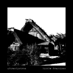 Little Fractions - Single by Ultraklystron album reviews, ratings, credits