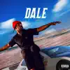Dale - Single album lyrics, reviews, download