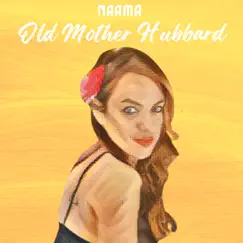 Old Mother Hubbard - Single by Naama album reviews, ratings, credits
