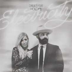 Electricity - Single by Drew Holcomb & Ellie Holcomb album reviews, ratings, credits