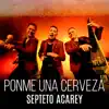 Ponme una Cerveza - Single album lyrics, reviews, download