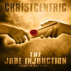 The Jude Injunction (Didactic Music Vol. 2) by ChristCentric album reviews, ratings, credits