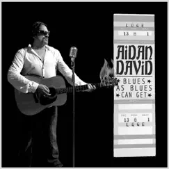 Blues as Blues Can Get - Single by Aidan David album reviews, ratings, credits