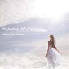 Echoes of Angels - Single by Christina Gaudet album reviews, ratings, credits