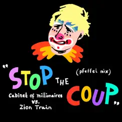 Stop the Coup (Boris) - EP by Cabinet Of Millionaires & Zion Train album reviews, ratings, credits