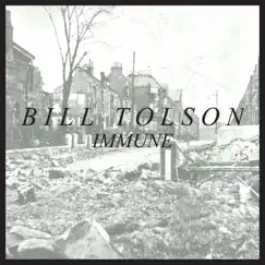Immune - Single by Bill Tolson album reviews, ratings, credits